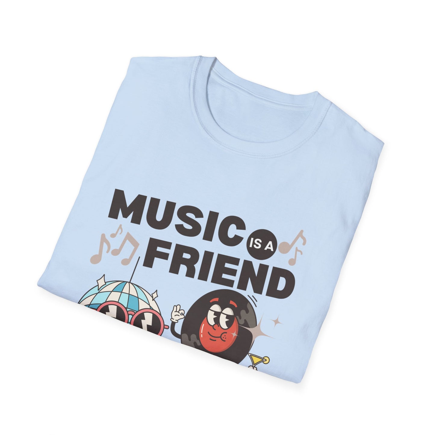 Music is a Friend T-Shirt