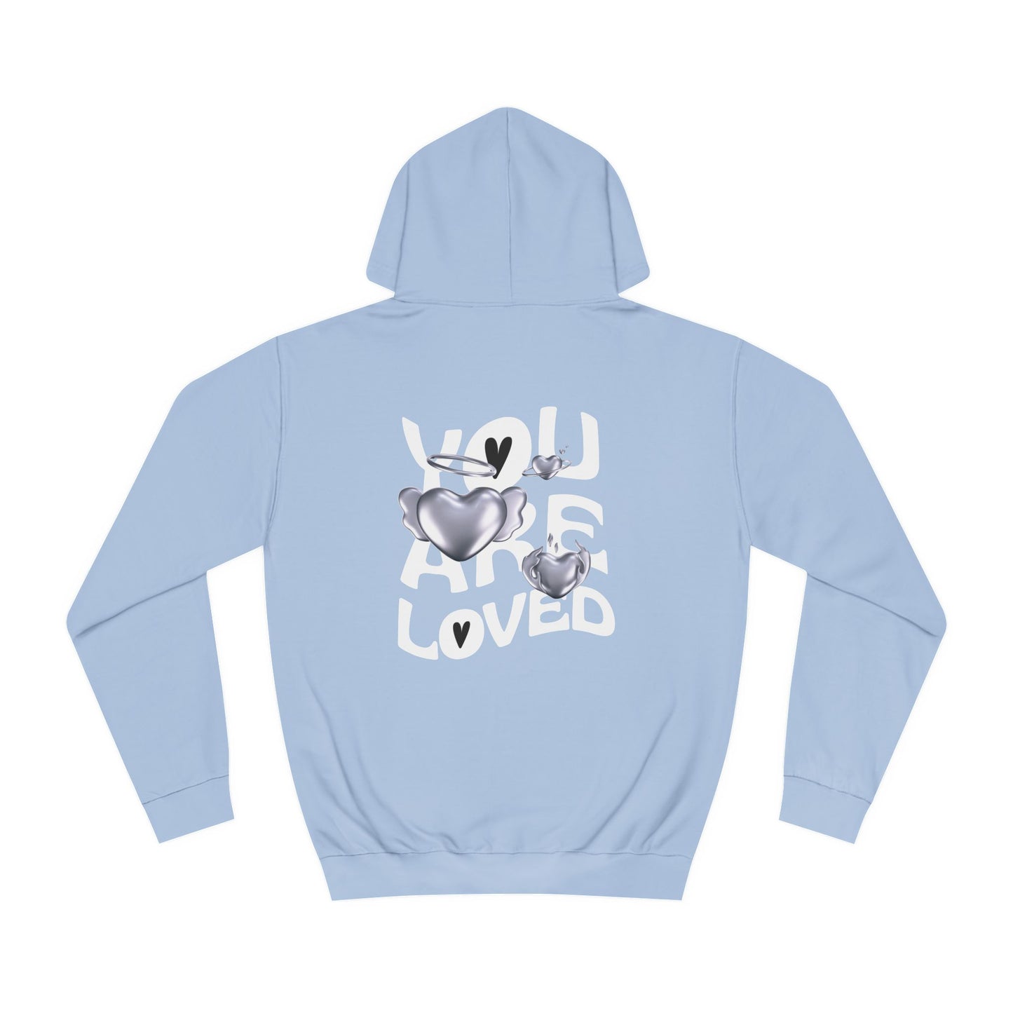 You Are Loved Hoodie - Unisex College