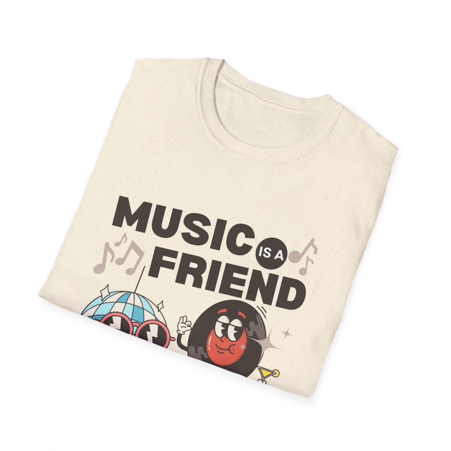 Music is a Friend T-Shirt